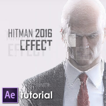 Hitman 2016 effect in After Effects